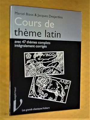 Bild des Verkufers fr Cours de thme latin avec 47 thmes complets intgralement corrigs zum Verkauf von Claudine Bouvier