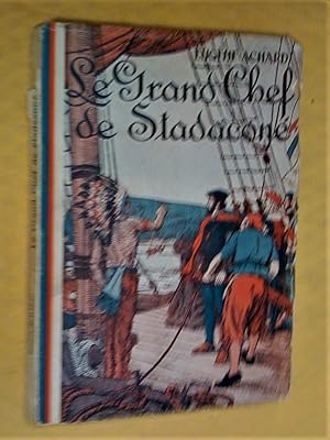 Le grand chef de stadaconé. Roman historique canadien