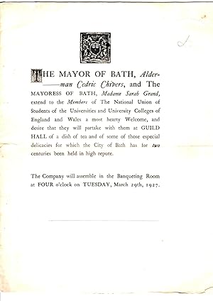 Seller image for The Mayor of Bath, Alderman Cedric Chivers, and The Mayoress of Bath, Madame Sarah Grand, extend to the members of the National Union of Students of England and Wales, a most hearty welcome, . in the Banqueting Room, at four o'clock on Tuesday, March 29th, 1927' ' [Menu] for sale by Gwyn Tudur Davies