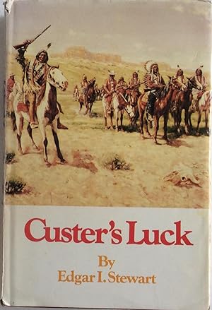Seller image for CUSTER'S LUCK for sale by Chris Barmby MBE. C & A. J. Barmby