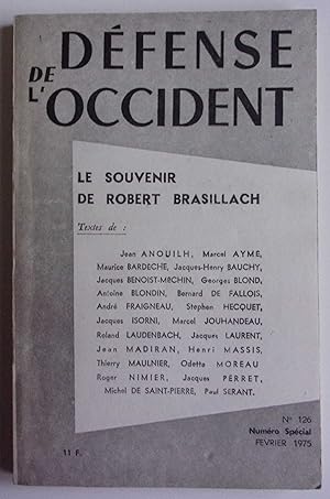 Seller image for Le souvenir de Robert Brasillach dition augmente de Ouvrages, travaux, chroniques et publications concernant Robert Brasillach. Dfense de l'occident n 126 for sale by Bonnaud Claude