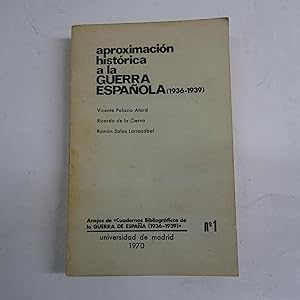 Bild des Verkufers fr APROXIMACION HISTORICA A LA GUERRA ESPAOLA (1936-1939). zum Verkauf von Librera J. Cintas