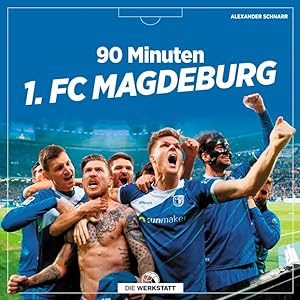 Seller image for 90 Minuten 1. FC Magdeburg for sale by AGON SportsWorld GmbH