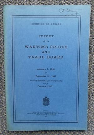 REPORT OF THE WARTIME PRICES AND TRADE BOARD, JANUARY 1, 1946 TO DECEMBER 31, 1946 INCLUDING IMPO...