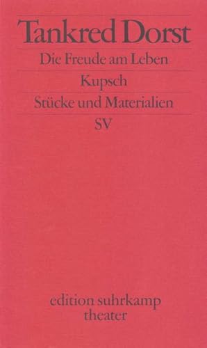 Bild des Verkufers fr Die Freude am Leben. Kupsch: Zwei Stcke (edition suhrkamp) zum Verkauf von Versandbuchhandlung Kisch & Co.