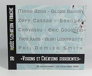 Seller image for Visions et crations dissidentes. 26 septembre - 29 novembre 2009 for sale by Librairie L'Autre sommeil