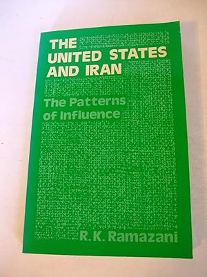 Immagine del venditore per The United States and Iran: The Patterns of Influence venduto da Lily of the Valley Books