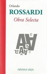 Imagen del vendedor de Obra selecta / Orlando Rossardi ; seleccin, estudio, notas y bibliografa, Jos Prats Sariol. a la venta por Iberoamericana, Librera