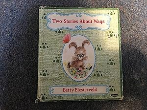 Seller image for TWO STORIES ABOUT WAGS for sale by Betty Mittendorf /Tiffany Power BKSLINEN
