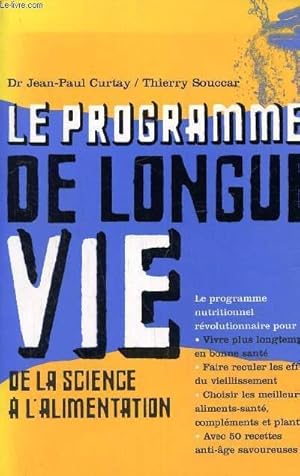 Bild des Verkufers fr Le programme de longue vie, de la science  l'alimentation zum Verkauf von Le-Livre