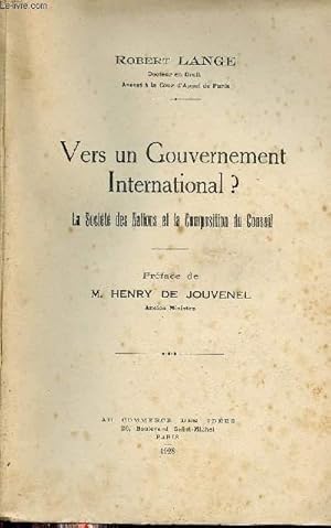 Bild des Verkufers fr Vers un gouvernement International ? La socit des nations et la compositions du conseil. zum Verkauf von Le-Livre