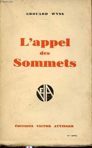 Image du vendeur pour L'appel des sommets - Nouvelle dition remanie par l'auteur. mis en vente par Le-Livre