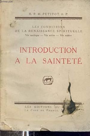 Seller image for Introduction a la saintet - Les conditions de la renaissance spirituelle vie asctique, vie active, vie unitive. for sale by Le-Livre