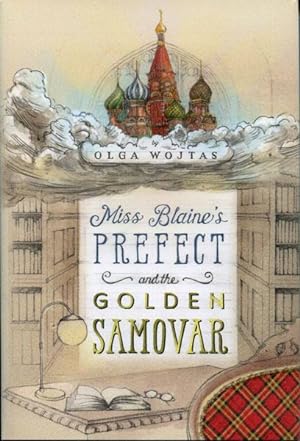 Seller image for MISS BLAINE'S PREFECT AND THE GOLDEN SAMOVAR for sale by BUCKINGHAM BOOKS, ABAA, ILAB, IOBA