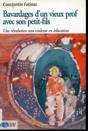 Seller image for Bavardages d'un vieux prof avec son petit-fils for sale by Librairie Le Nord