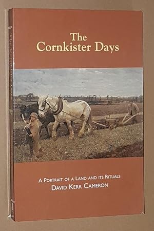 The Cornkister Days: a portrait of a land and its rituals