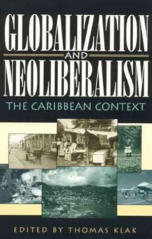 Seller image for Globalization and Neoliberalism : The Caribbean Context for sale by GreatBookPrices