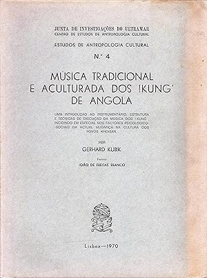 MÚSICA TRADICIONAL e Aculturada dos !Kung' de Angola. Tradutor João de Freitas Branco