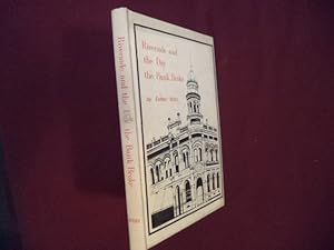 Imagen del vendedor de Riverside and the Day the Bank Broke. Signed by the author. A Chronicle of the City. 1890-1907. a la venta por BookMine