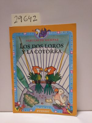 Seller image for LOS DOS LOROS Y LA COTORRA for sale by Librera Circus