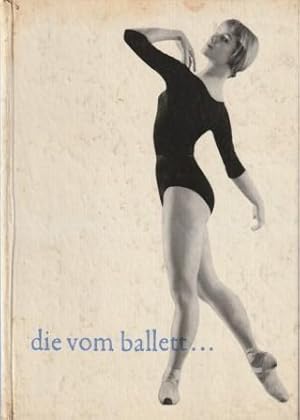 Seller image for Die vom Ballett. Ein Journal der Begegnungen. for sale by Versandantiquariat Dr. Uwe Hanisch
