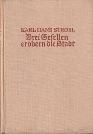 Immagine del venditore per Drei Gesellen erobern die Stadt. venduto da Versandantiquariat Dr. Uwe Hanisch