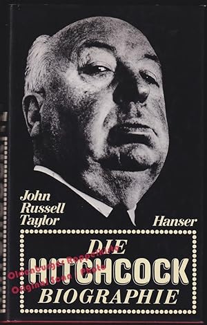 Die Hitchcock-Biographie: Alfred Hitchcocks Leben und Werk - Taylor, John Russell