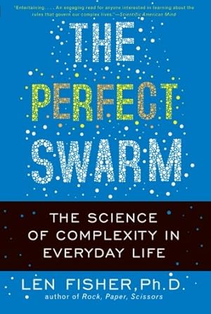 Bild des Verkufers fr The Perfect Swarm: The Science of Complexity in Everyday Life by Fisher, Len [Paperback ] zum Verkauf von booksXpress