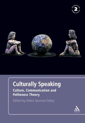 Immagine del venditore per Culturally Speaking Second Edition: Culture, Communication and Politeness Theory [Paperback ] venduto da booksXpress
