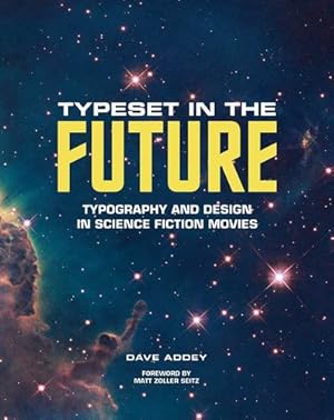 Seller image for Typeset in the Future: Typography and Design in Science Fiction Movies by Addey, Dave [Hardcover ] for sale by booksXpress