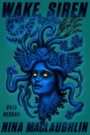 Seller image for Wake, Siren: Ovid Resung by MacLaughlin, Nina [Paperback ] for sale by booksXpress