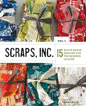 Bild des Verkufers fr Scraps, Inc. Vol. 1: 15 Block-Based Designs for the Modern Quilter [Soft Cover ] zum Verkauf von booksXpress