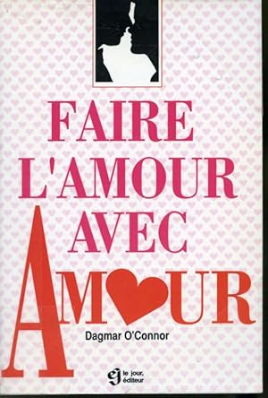 Bild des Verkufers fr Faire l'amour avec Amour zum Verkauf von Librairie Le Nord