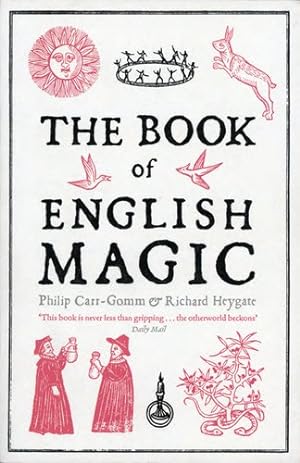 Image du vendeur pour The Book of English Magic by Carr-Gomm, Philip, Heygate, Richard [Paperback ] mis en vente par booksXpress