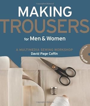 Seller image for Making Trousers for Men & Women: A Multimedia Sewing Workshop by David Page Coffin [Paperback ] for sale by booksXpress