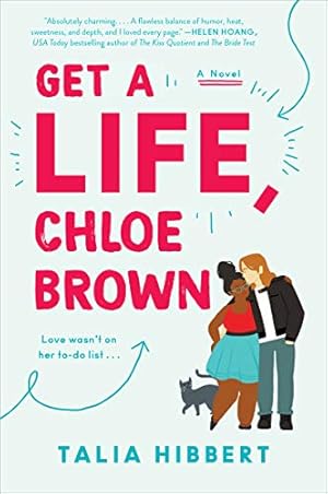 Image du vendeur pour Get a Life, Chloe Brown: A Novel by Hibbert, Talia [Paperback ] mis en vente par booksXpress