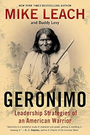 Seller image for Geronimo: Leadership Strategies of an American Warrior by Leach, Mike, Levy, Buddy [Paperback ] for sale by booksXpress