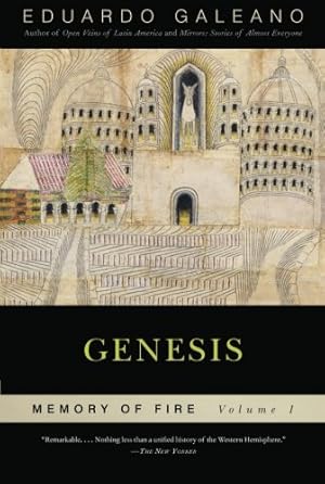 Image du vendeur pour Genesis: Memory of Fire, Volume 1 (Memory of Fire Trilogy) by Galeano, Eduardo [Paperback ] mis en vente par booksXpress