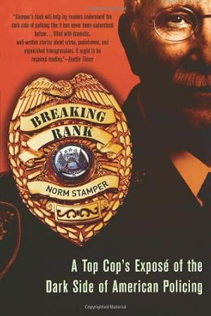 Immagine del venditore per Breaking Rank: A Top Cop's Exposé of the Dark Side of American Policing by Stamper, Norm [Paperback ] venduto da booksXpress