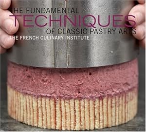 Immagine del venditore per The Fundamental Techniques of Classic Pastry Arts by French Culinary Institute, Choate, Judith [Hardcover ] venduto da booksXpress