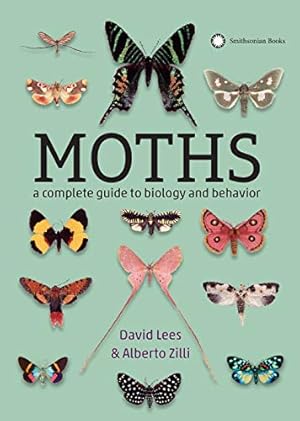 Bild des Verkufers fr Moths: A Complete Guide to Biology and Behavior by Lees, David, Zilli, Alberto [Paperback ] zum Verkauf von booksXpress