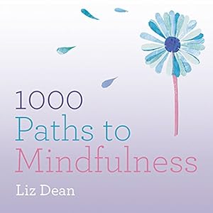 Seller image for A Thousand Paths to Mindfulness by Dean, Liz [Flexibound ] for sale by booksXpress