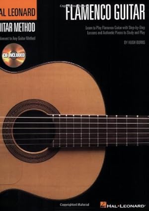 Seller image for Hal Leonard Flamenco Guitar Method: Learn to Play Flamenco Guitar with Step-by-Step Lessons and Authentic Pieces to Study and Play (Hal Leonard Guitar Method (Songbooks)) by Burns, Hugh [Paperback ] for sale by booksXpress