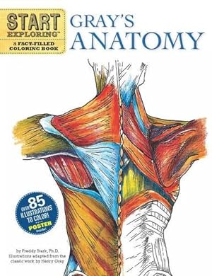 Immagine del venditore per Start Exploring: Gray's Anatomy: A Fact-Filled Coloring Book (Start Exploring (Coloring Books)) by Stark, Freddy [Paperback ] venduto da booksXpress