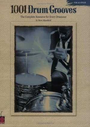 Image du vendeur pour 1001 Drum Grooves: The Complete Resource for Every Drummer [Paperback ] mis en vente par booksXpress
