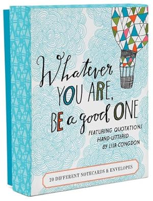 Seller image for Whatever You Are, Be a Good One Notes: 20 Different Notecards & Envelopes [Cards ] for sale by booksXpress