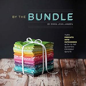 Seller image for By the Bundle: Turn precuts into patchwork with 12 fat quarter-friendly quilts by Emma Jean Jansen [Paperback ] for sale by booksXpress