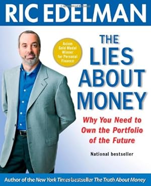 Seller image for The Lies About Money: Why You Need to Own the Portfolio of the Future by Edelman, Ric [Paperback ] for sale by booksXpress