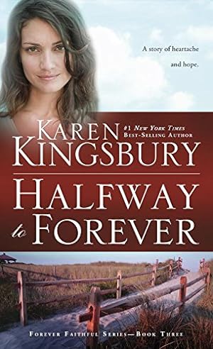 Seller image for Halfway to Forever (Forever Faithful) by Kingsbury, Karen [Mass Market Paperback ] for sale by booksXpress