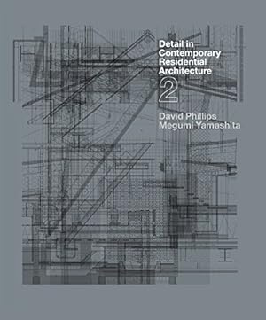 Imagen del vendedor de Detail in Contemporary Residential Architecture 2 by Phillips, David, Yamashita, Megumi [Hardcover ] a la venta por booksXpress